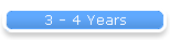 3 - 4 Years
